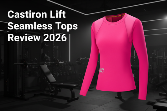 Castiron Lift Seamless Tops Review 2026 — Both Long Sleeve Styles Tested