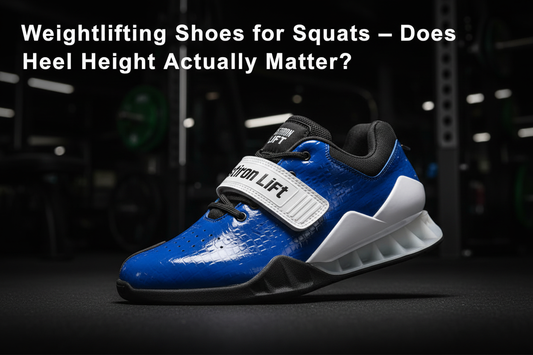 Weightlifting Shoes for Squats — Does Heel Height Actually Matter?